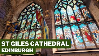 Edinburgh Scotland | St Giles Cathedral | Things to Do | 4k HDR 2024