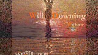 Will Downing-God Is So Amazing (SAXTRIBUTION)