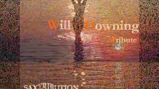Will Downing-God Is So Amazing (SAXTRIBUTION)