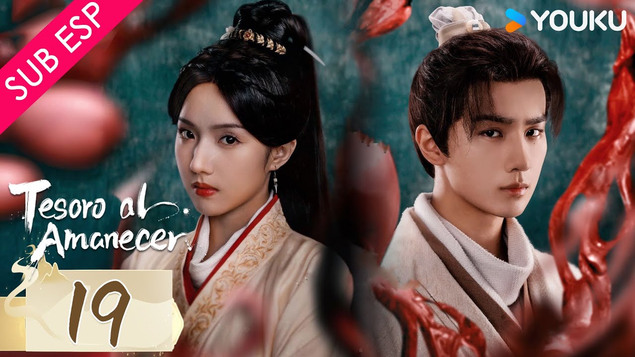 【SUB ESP】Tesoro al amanecer EP19 | Li Hongyi / Su Xiaotong / Yu Chengen / Wang Zixuan | YOUKU