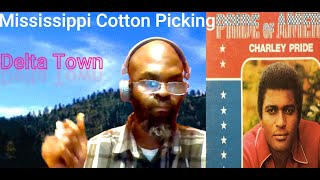 Mississippi Cotton Pickin Delta Town Charley Pride Reaction