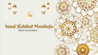Download lagu INNAL HABIBAL MUSTHOFA - Hadroh Banat Ummul Batul mp3