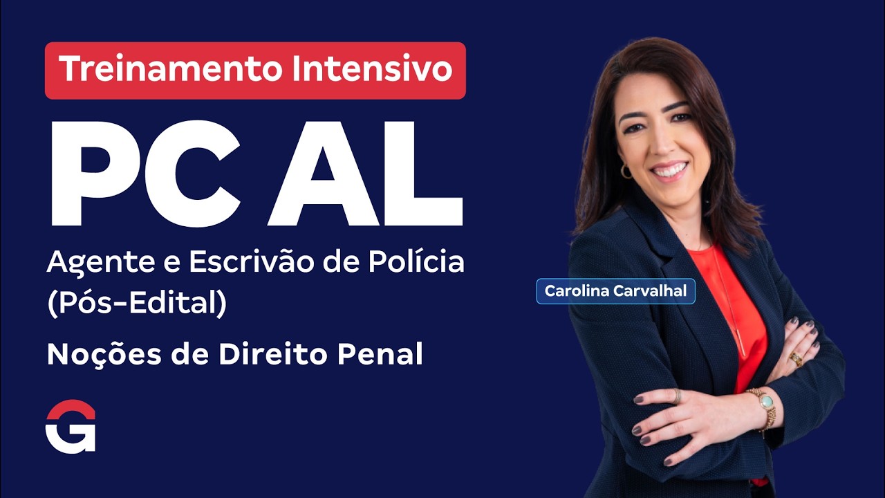 Treinamento Intensivo PC AL - Noções de Direito Penal com Carolina Carvalhal