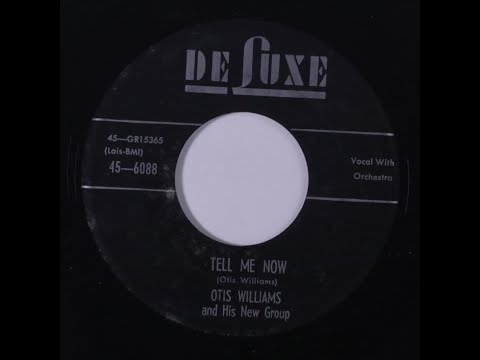 Otis Williams & His New Group - Tell Me Now 1955