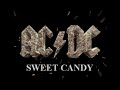 AC/DC - Sweet Candy { ROCK or BUST }. 
