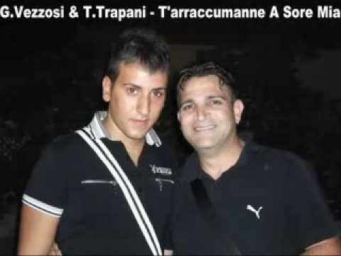 Gianni Vezzosi  Tony Trapani   T'arraccumanne A Sore Mia