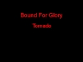 Bound For Glory Tornado + Lyrics 