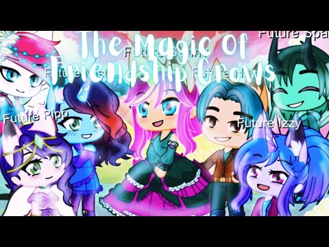 The Magic Of Friendship Grows MLP G5 GCMV