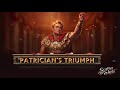 Patrician’s Triumph (Verdi, Aida, Act II: Triumphal March Remix)