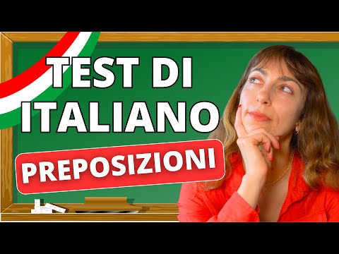 Italian Prepositions Test : 30 Questions Quiz 🇮🇹