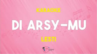 Download lagu Di Arsy-mu - Lesti ( Karaoke Version ) Kualitas Jernih mp3