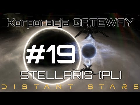 Stellaris GATEWAY (PL), Distant Stars, cz.19 - "wielki" atak 3 pirackich korwet :-)