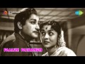 Paalum Pazhamum Ennai Yarendru Song