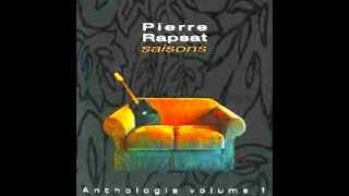 PIERRE RAPSAT Extraits de la compilation 