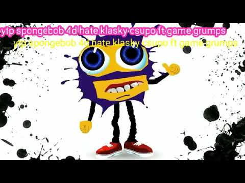 Ytp spongebob 4d hate klasky csupo ft game grumps made for charmx