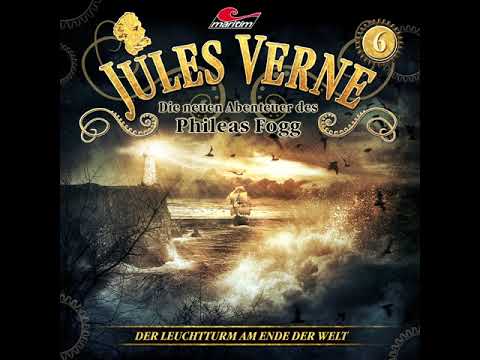 Jules Verne: Die neuen Abenteuer des Phileas Fogg - Folge 6: Der Leuchtturm am Ende der Welt