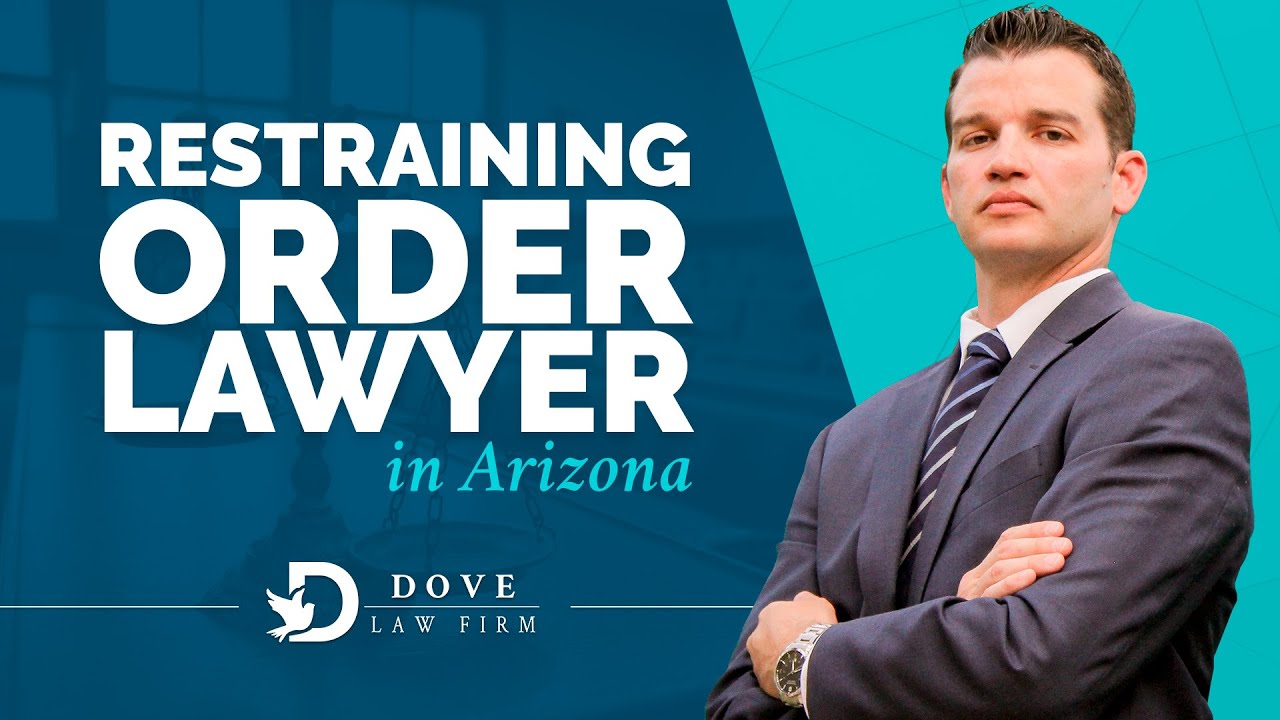 Arizona Restraining Order Lawyer | Arizona Criminal Defense Lawyer