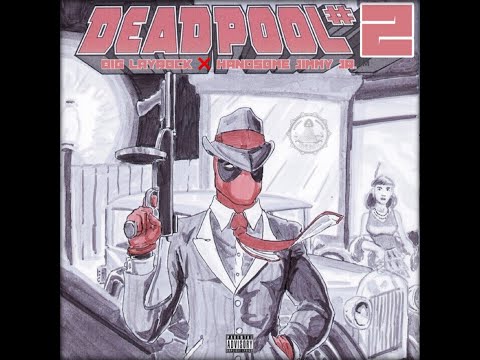 Big Layrock x Handsome Jimmy Jr - Deadpool 2 (Remix) [Prod. By Trap Vibes]