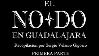 preview picture of video 'El No-Do en Guadalajara (Primera Parte)'