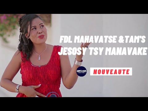 FDL MAHAVATSE ft TAM'S - JESOSY TSY MANAVAKE (NOUVEAUTE GASY 2021)