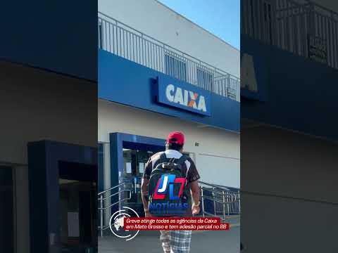 Greve atinge todas as agências da Caixa em Mato Grosso e tem adesão parcial no BB