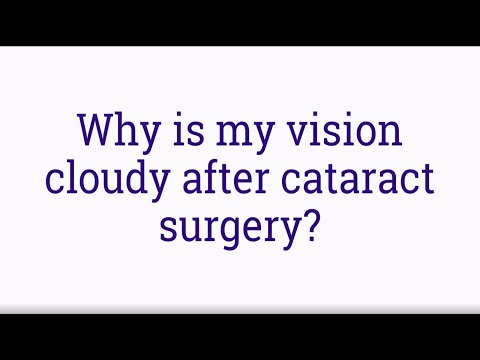 Why is my vision cloudy after cataract surgery?