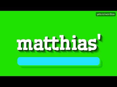 MATTHIAS' - HOW TO PRONOUNCE IT!?