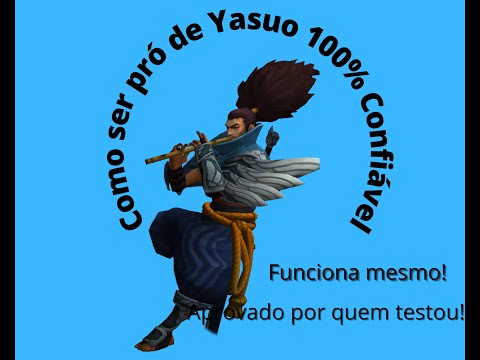 TUTORIAL DE COMO JOGAR DE YASUO GAMEPLAY+DICAS!!!!