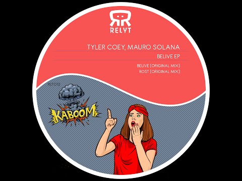 Tyler Coey, Mauro Solana - Belive Original Mix [Relyt Records]