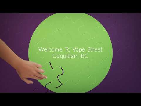 Videos from Vape Street Coquitlam BC