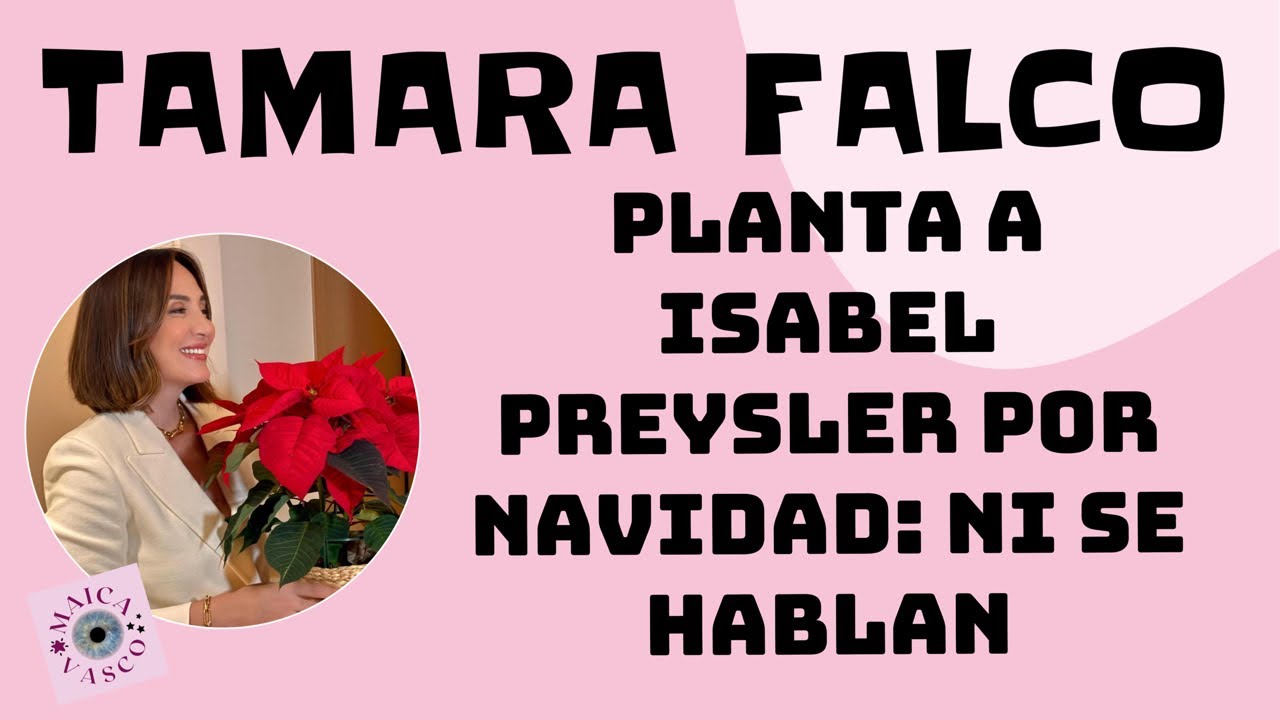 TAMARA FALCO: MONUMENTAL BRONCA CON ISABEL PREYSLER POR IÑIGO ONIEVA