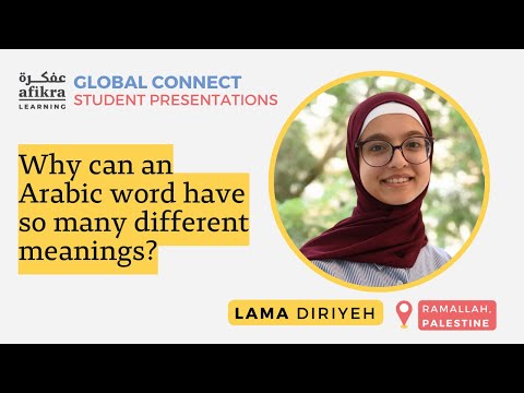 Why can an Arabic word have so many different meanings? [Lama Diriyeh - Student Presentation]