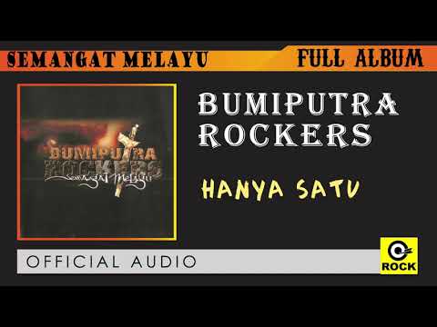 Hanya Satu - BUMIPUTRA ROCKERS [ OFFICAL AUDIO ]