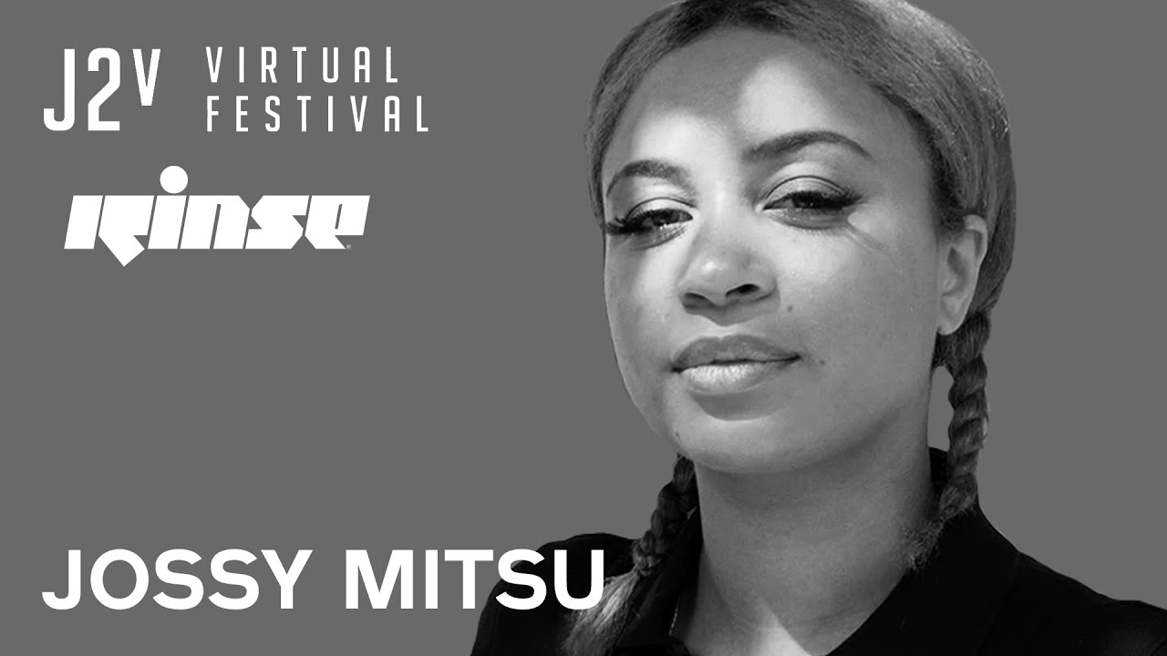 Jossy Mitsu | J2v Virtual Festival | Rinse FM