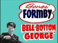 George Formby - Bell Bottom George