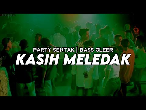PARTY SENTAK🔥DJ KASIH MELEDAK X HOBYNYA ITU PESTA  || FULL BASS || RIFIN D_JOKS REMIX BASSGANGGA