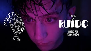RUÍDO - TEASER