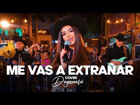 ME VAS A EXTRAÑAR - Dayanara (Cover)