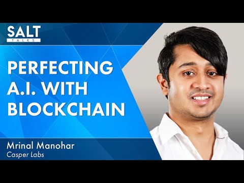 How Blockchain Solves A.I. Concerns with Casper Labs CEO Mrinal ...