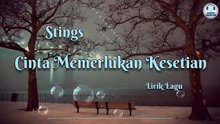 Download lagu Cinta Memerlukan Kesetiaan - Stings (Lirik Lagu) mp3 Download lagu Cinta Memerlukan Kesetiaan - Stings (Lirik Lagu) mp3