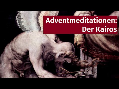 Adventmeditationen: Der Kairos