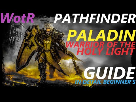 Pathfinder: WotR - Warrior of the Holy Light Paladin Starting Build - Beginner's Guide [1080p HD]