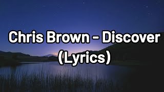 Chris Brown - Discover (Lyrics)