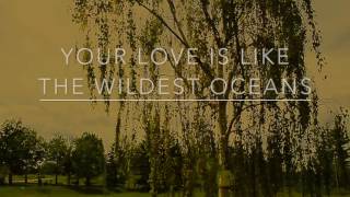 HILLSONG-LOVE SO GREAT LYRICS VIDEO