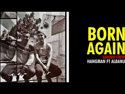 Born again, Ganjah Crew