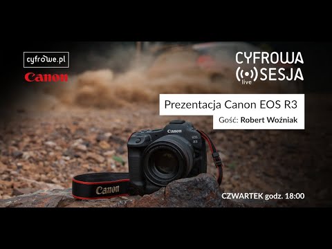 Cyfrowa Sesja vol 59 - Prezentacja Canon EOS R3
