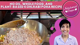 Elevate Your Breakfast With Oil-Free Kohlrabi Poha: Taste Meets Nutrition! | NutritionistDeepa.com