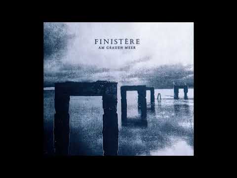 Finistère - Am grauen Meer (Full Album Premiere)