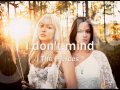 The Pierces - I Don't Mind