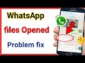 WhatsApp files opened problem fix | photo & video kaise dekhe